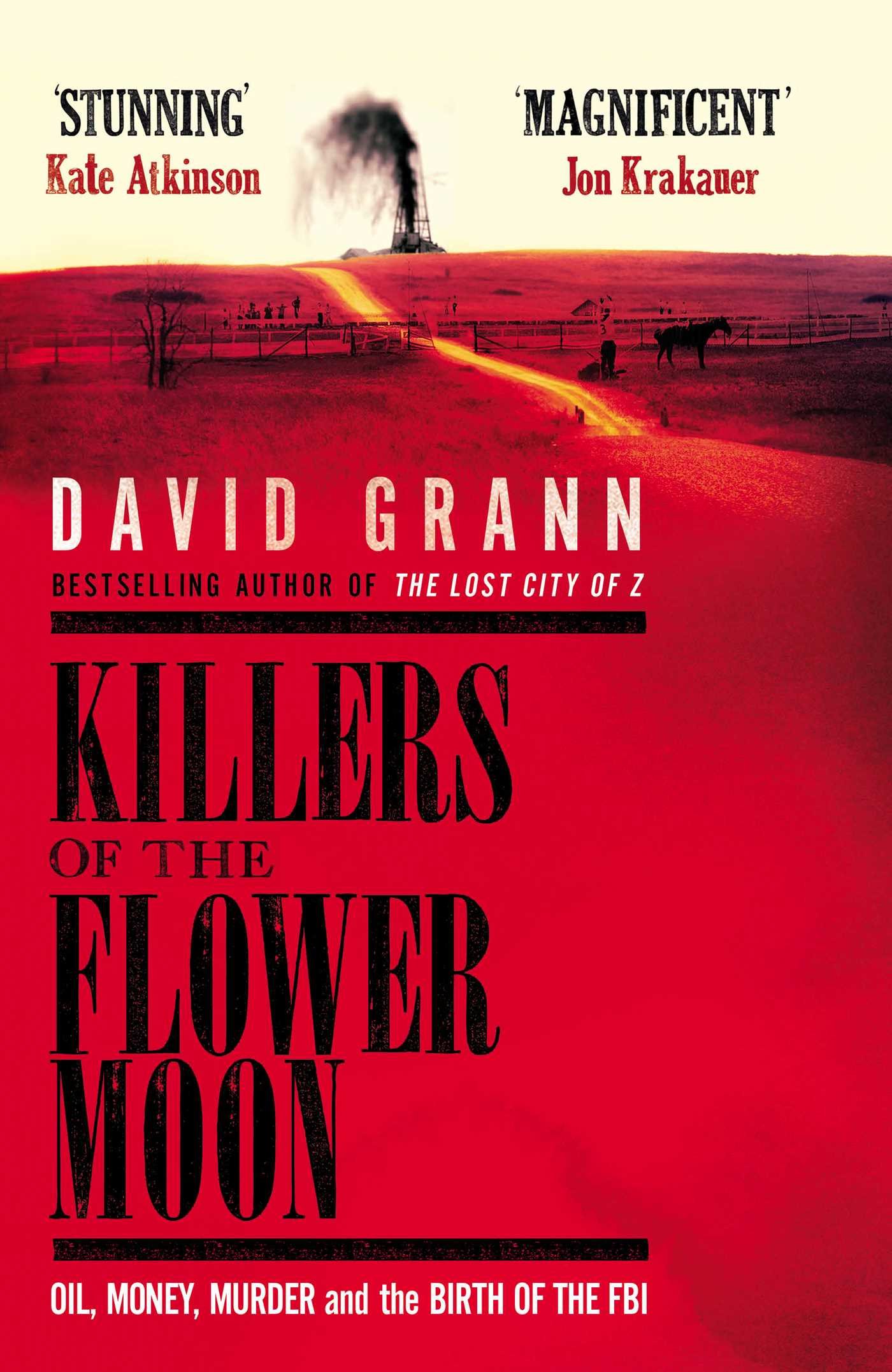 Killers of the Flower Moon David Grann